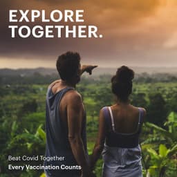 Couple overlooking a green valley with Explore Together and Beat Covid Together vaccination messaging.